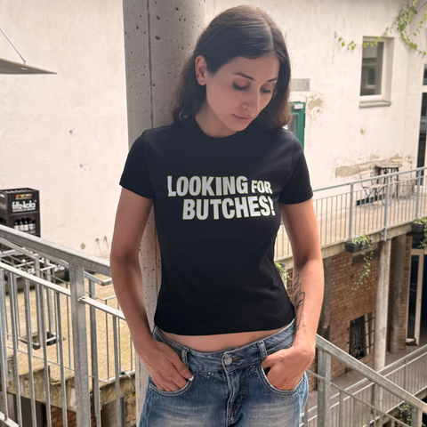 Looking for Butches! Baby-Tee