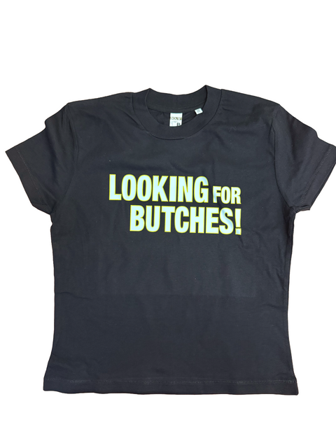 Looking for Butches! Baby-Tee